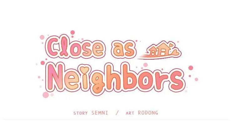 Close As Neighbors [Semni], Close As Neighbors - Part 16, page 19 of 110