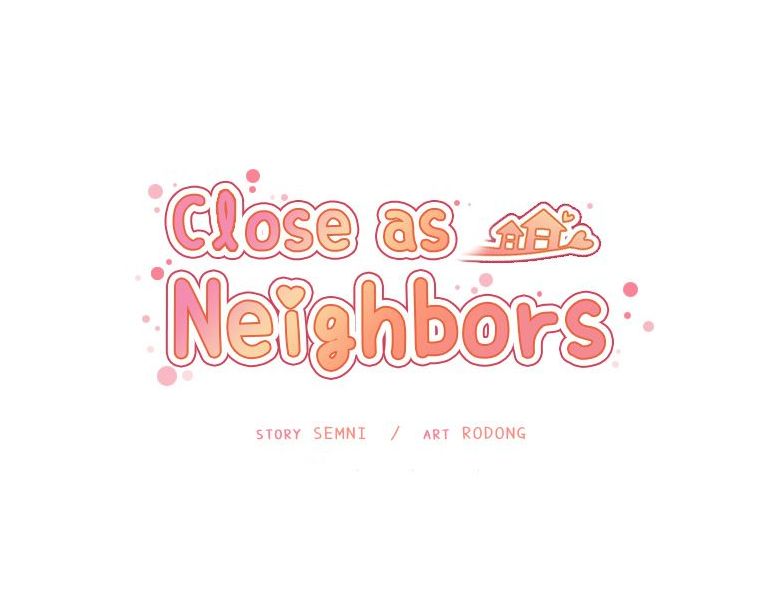 Close As Neighbors [Semni], Close As Neighbors - Part 13, page 39 of 272
